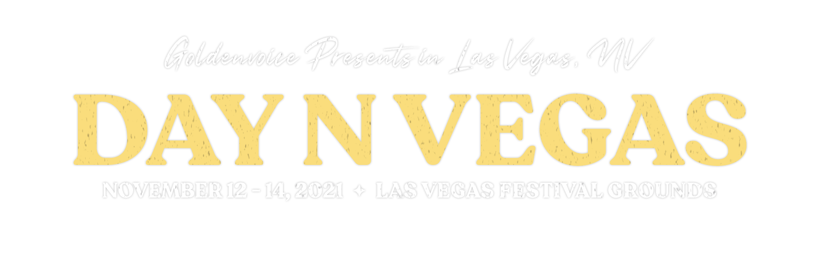 Day N Vegas Banner - November 12-14, 2021 - Las Vegas Festival Grounds