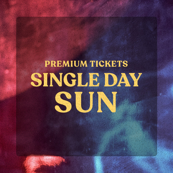 Premium Tickets Single Day Sun